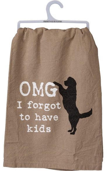 OMG I Forgot To Have Kids Cotton Dish Towel | Dog Lover Funny Novelty
