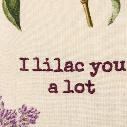 I Lilac You A Lot Dish Cloth Towel | Cotten Linen Novelty Tea Towel |
