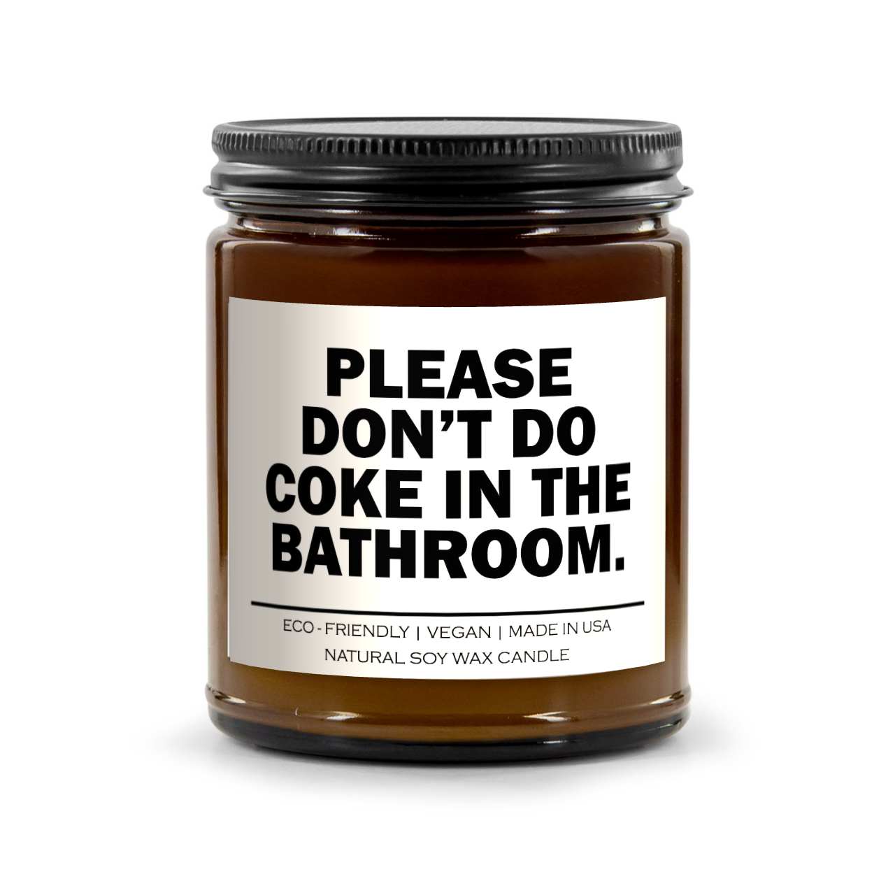Please Don't Do Coke In The Bathroom Candle
